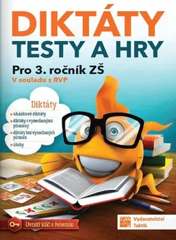 Český jazyk Diktáty, testy a hry pro 3. ročník ZŠ - Taktik (2019, brožovaná)