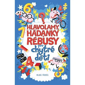 Hlavolamy, hádanky a rébusy pro chytré…