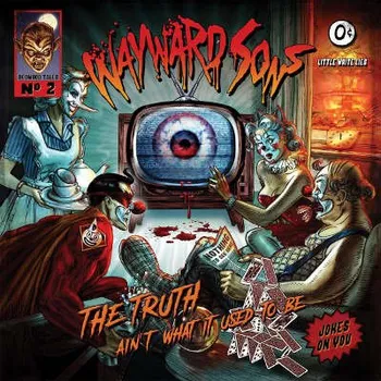 Zahraniční hudba Wayward Sons - Truth Ain't What It Used To Be (CD, FRCD987)