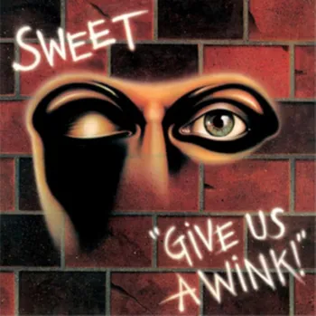 Zahraniční hudba Give Us a Wink - Sweet [CD] (Extended Edition)