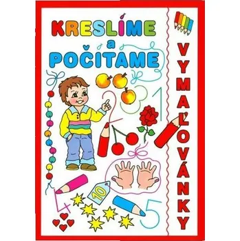 omalovánky Vymalovánky A4 - Kreslíme a počítáme