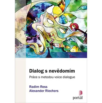 Dialog s nevědomím - Alexander Riechers, Radim Ress (2018, brožovaná)