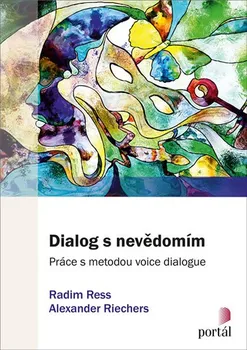 Dialog s nevědomím - Alexander Riechers, Radim Ress (2018, brožovaná)