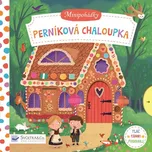 Perníková chaloupka: Minipohádky - Dan…