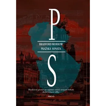 Pražská sonáta - Bradford Morrow (2019, pevná)