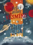 Velký atlas vesmíru - Lara Albanese,…