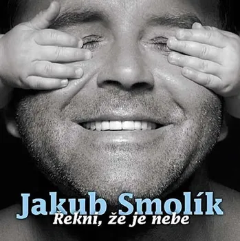 Česká hudba Řekni,že je nebe - Jakub Smolík [CD]