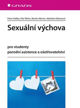 Sexuální výchova pro studenty porodní asistence a ošetřovatelství - Petr Weiss, Martin Němec (2019, brožovaná)