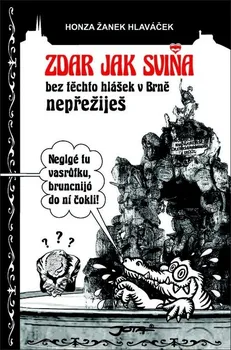 Zdar jak sviňa - Honza Žanek Hlaváček (2019, pevná)