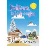 Doktore, to bude v cajku! - Patrick…