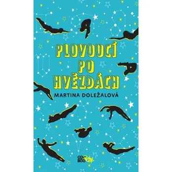 Plovoucí po hvězdách - Martina Doležalová (2019, vázaná)