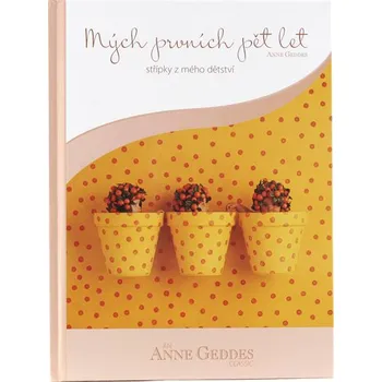 Fotokniha Anne Geddes Mých Prvních Pět Let