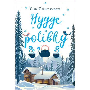 Hygge a polibky - Clara Christensenová (2018, pevná)