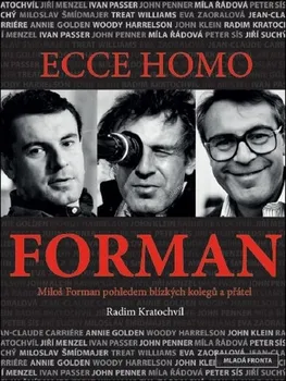 Literární biografie Ecce homo Forman - Radim Kratochvíl (2019, pevná)