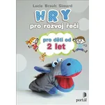Hry pro rozvoj řeči pro děti od 2 let -…