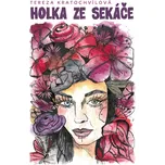 Holka ze sekáče - Tereza Kratochvílová…