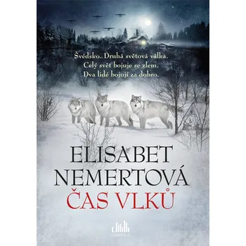 Čas vlků - Elisabeth Nemerová (2018,…