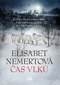 Čas vlků - Elisabeth Nemerová (2018, vázaná)