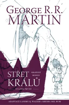 Komiks pro dospělé Střet králů: Grafický román - George R. R. Martin (2019)