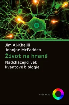 Život na hraně - Jim Al-Khalili, Johnjoe McFadden (2019, pevná)