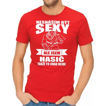 Hasičské tričko - Nesnáším být sexy, Barva látky tyrkysová modrá, Střih Pánsky/UNISEX, Velikost XS