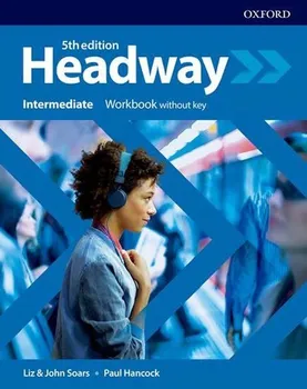 Anglický jazyk New Headway Intermediate Workbook without Answer Key (5th) - Liz a John Soars (2019, brožovaná)