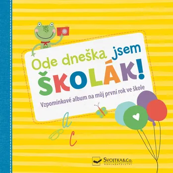 Bystrá hlava Ode dneška jsem školák! - Svojtka & Co. (2019, pevná)