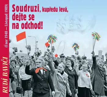 Česká hudba Rudí baviči aneb Soudruzi, dejte se na odchod - Various [CD]