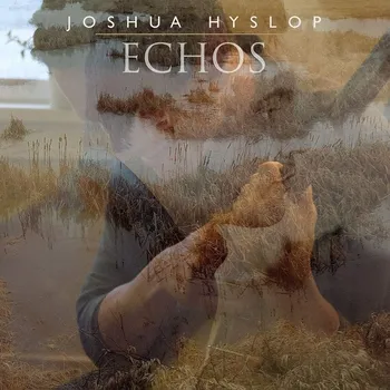 Zahraniční hudba Echos - Joshua Hyslop [CD]
