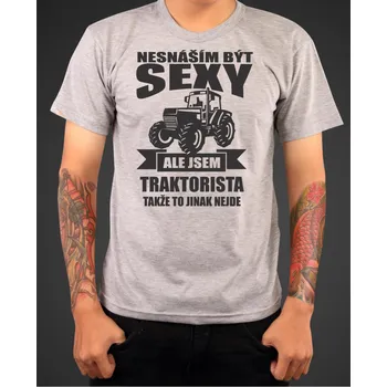 Tričko pro traktoristy - Nesnáším být sexy , Barva látky tyrkysová modrá, Střih Pánsky/UNISEX, Velikost S