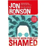 So You´ve Been Publicly Shamed - Jon…