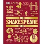 The Shakespeare Book: Big Ideas Simply…