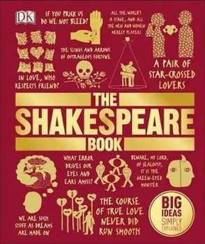 Cizojazyčná kniha The Shakespeare Book: Big Ideas Simply Explained -  Dorling Kindersley [EN] (2015, pevná)