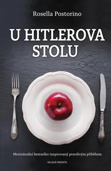 U Hitlerova stolu - Rosella Postorino (2019, pevná)