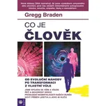 Co je člověk - Gregg Braden (2018)