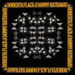 Roberta Flack & Donny Hathaway -…