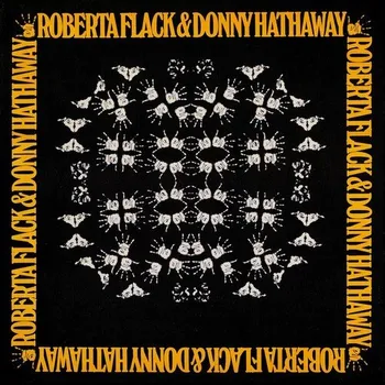 Roberta Flack & Donny Hathaway -…