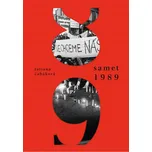 Samet 1989: Vzpomínky na revoluční rok…