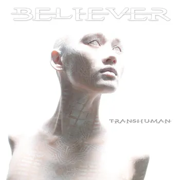 Zahraniční hudba Transhuman - Believer [CD]