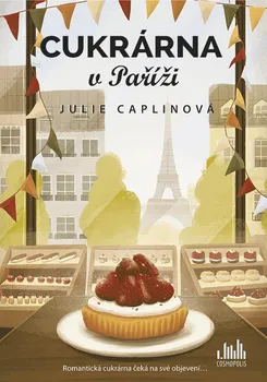 kniha Cukrárna v Paříži - Julie Caplin (2019, brožovaná)