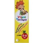 Vtipně a důvtipně 5 - 6 let: Netradiční…