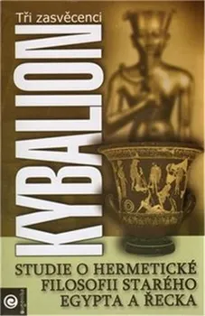 Kybalion: Studie o hermetické filosofii starého Egypta a Řecka - Eugenika (2010)