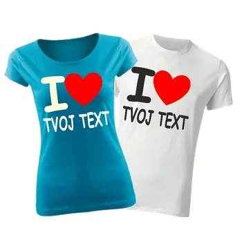 Pánské oblečení Tričko-I love Tvůj text, Barva látky tyrkysová modrá, Střih Pánsky/UNISEX, Velikost L