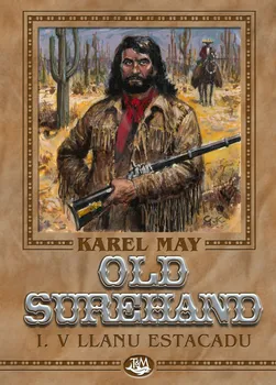 Old Surehand I.:V Llanu Estacadu - Karel May (2019, pevná)