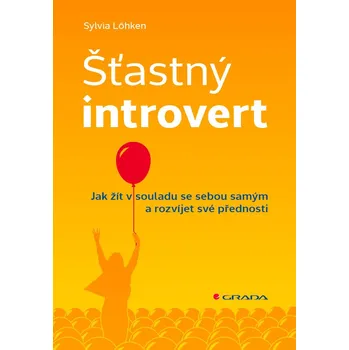 Osobní rozvoj Šťastný introvert - Löhken Sylvia (2018)