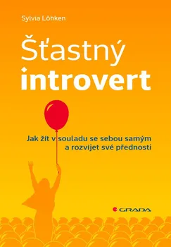Osobní rozvoj Šťastný introvert - Löhken Sylvia (2018)