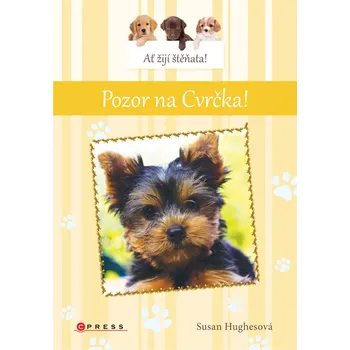 Ať žijí štěňata! Pozor na Cvrčka! - Susan Hughesová (2019, vázaná)
