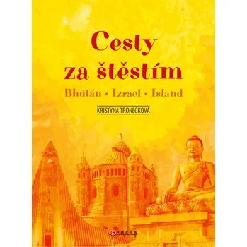 Kniha Cesty za štěstím - Kristýna Tronečková (2019) [E-kniha]