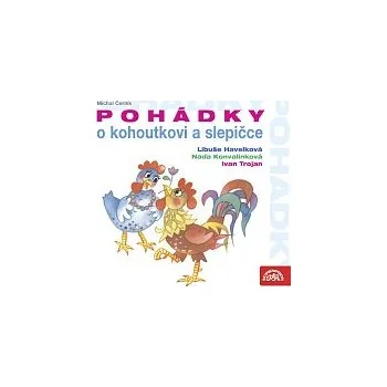 Česká hudba Libuše Havelková, Naďa Konvalinková, Ivan Trojan – Černík: Pohádky o kohoutkovi a slepičce CD - DOPRAVA ZDARMA od 2 000 Kč