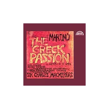 Česká hudba Filharmonie Brno, Sir Charles Mackerras – Martinů: Řecké pašije. Opera o 4 dějstvích CD - DOPRAVA ZDARMA od 2 000 Kč